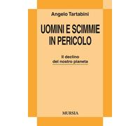 Uomini e scimmie in pericolo. Il declino del nostro pianeta - 201