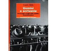 Uomini e scrivanie. Personaggi e luoghi della pubblica amministrazione