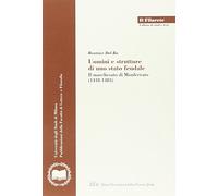 Uomini e strutture di uno stato feudale. Il marchesato di Monferrato (1418-1483)