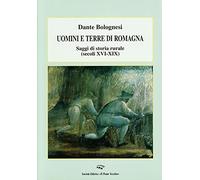 Uomini e terre di Romagna. Saggi di storia rurale (secoli XVI-XIX)