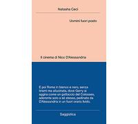 Uomini fuori posto. Il cinema di Nico D'Alessandria