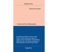 Uomini fuori posto. Il cinema di Nico D'Alessandria