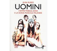 Uomini. I Ritmo Tribale, Edda e la scena musicale milanese