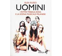 Uomini. I Ritmo Tribale, Edda e la scena musicale milanese