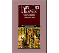 Uomini, libri e immagini. Per una storia del libro illustrato dal tardo antico al Medioevo