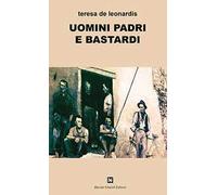 Uomini padri e bastardi