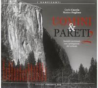 Uomini & pareti. Incontri ravvicinati con i protagonisti del verticale (Vol. 2)