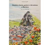 Uomini, risorse, potere e devozione a Marineo. Vol. 3: (1860-1960).