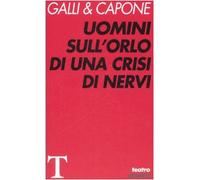 Uomini sull'orlo di una crisi di nervi