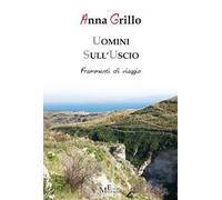 Uomini sull'uscio. Frammenti di viaggio