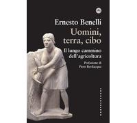 Uomini, terra, cibo. Il lungo cammino dell'agricoltura - 2022 - C