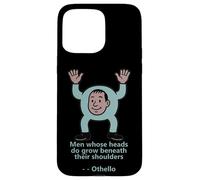Uomini Teste Crescere Spalle Otello Citazione Shakespeare Play Custodia per iPhone 15 Pro Max