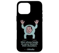 Uomini Teste Crescere Spalle Otello Citazione Shakespeare Play Custodia per iPhone 16 Pro Max