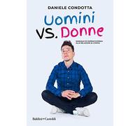 Uomini vs. donne Manuale di sopravvivenza alla relazione di coppia