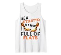 Uomo Be A Stiletto in A Room Full Flats Divertimento Donne Tacchi a Spillo Canotta