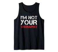 Uomo Canottiera Sportiva I'm Not Your Therapist Uomo Terapista Canotta