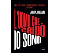 UOMO CHE GRIDÒ IO SONO (L') - Williams John A. - 2025 - Elliot