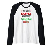 Uomo Chi ha Bisogno di Babbo Natale Quando Hai Il Nonno Spagnolo di Abuelo Maglia con Maniche Raglan