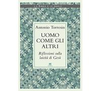 Uomo come gli altri. Riflessioni sulla laicità di Gesù