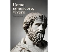 Uomo, conoscere, vivere