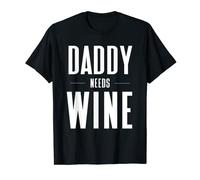 Uomo Daddy Needs Wine Dad Funny Novelty Maglietta