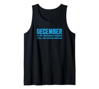 Uomo December Is My Birthday Month Yes The Whole Month Funny Bday Canotta
