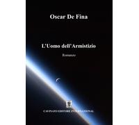 UOMO DELL'ARMISTIZIO (L') - De Fina Oscar - 2024 - Cavinato