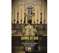 Uomo di Dio. Riflessioni sugli assi portanti della vita sacerdotale