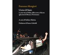 Uomo di Stato. La mia vita in Polizia, dalla scorta a Falcone agli arresti di Brusca e Provenzano