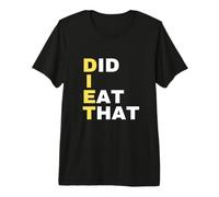 Uomo Diet Did I Eat That Dieta Presente Dieta Divertente Slogan Maglietta Premium