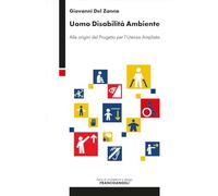 Uomo disabilità ambiente. Alle origini del Progetto per l'Utenza Ampliata