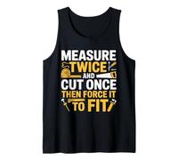 Uomo Divertente Regalo in Legno con Scritta Measure Twice Cut Once Force It Canotta