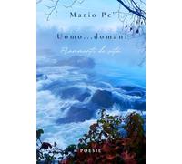 Uomo...domani: Frammenti di vita