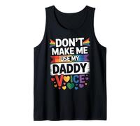 Uomo Don't Make Me Use My Daddy Voice Divertente Gay Pride LGBTQ Papà Canotta