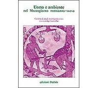 Uomo e ambiente nel Mezzogiorno normanno-svevo. Atti delle 8e Giornate normanno-sveve