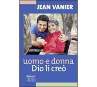 Uomo e donna Dio li creò