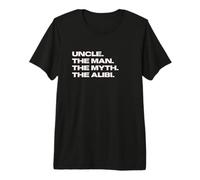 Uomo Funny Uncle - The Man, The Myth, The Alibi Maglietta Premium