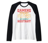Uomo Gamers Never Quit We Simply Restart Funny Video Game Lovers Maglia con Maniche Raglan