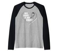 Uomo His Fight Is My Fight - Brain Cancer Awareness Month 2026 Maglia con Maniche Raglan