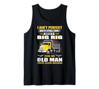 Uomo I Ain't Perfect But I Still Can Drive A Big Rig Trucker Canotta