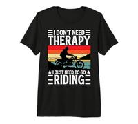Uomo I Don't Need Therapy I Just Need To Go Riding - Motorcycle Maglietta Premium