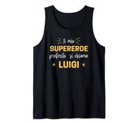 Uomo Il mio supereroe preferito si chiama Luigi Padre Nome Canotta