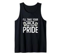 Uomo I'll Take Your Jack And Your Pride Divertente Gioco di Carte Fan Canotta