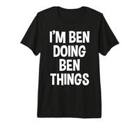 Uomo I'm Ben Doing Ben Things Divertente Detto Maglietta Premium