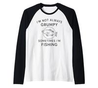 Uomo I'm Not Always Grumpy Sometimes I'm Fishing - Funny Pescatore Maglia con Maniche Raglan