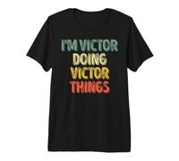Uomo I'm Victor Doing Victor Things Nome Personalizzato Umorismo Maglietta Premium
