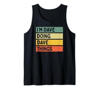 Uomo Io Sono Dave Doing Dave Things Divertente Citazione Personalizzata Canotta