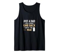Uomo Just A Dad Who Always Came Back With The Milk Fathers Canotta