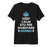Uomo Keep Calm Annuncio Gravidanza Nonno Presto Diventa Mamma Maglietta Premium