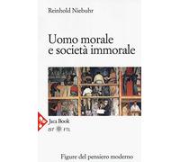 Uomo morale e società immorale